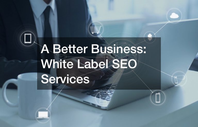 A Better Business  White Label SEO Services